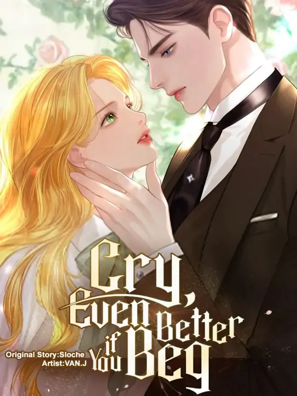 Cry, Even Better if you Beg [MagusManga]